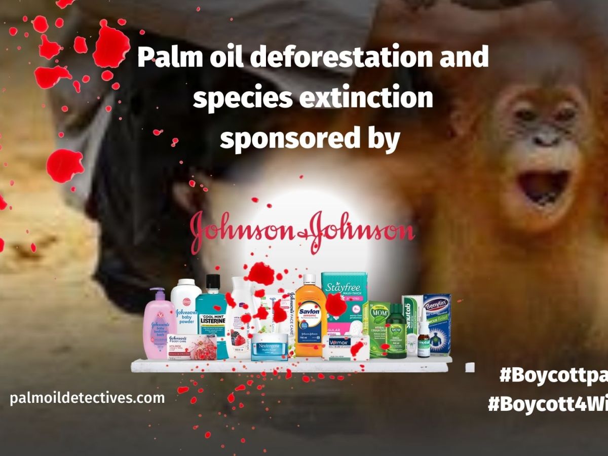 Boycott Johnson & Johnson because their products contain palm oil linked to deforestation and species extinction #Boycottpalmoil #Boycott4Wildlife