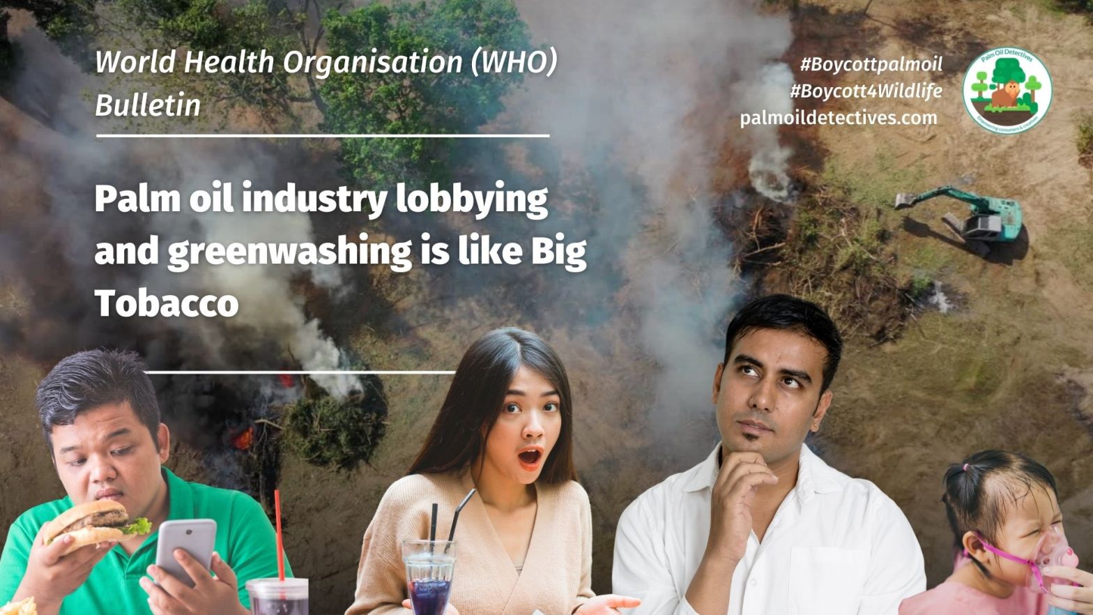 The World Health Organisation's Bulletin: Palm Oil Industry Lobbying and Greenwashing is Like Big Tobacco