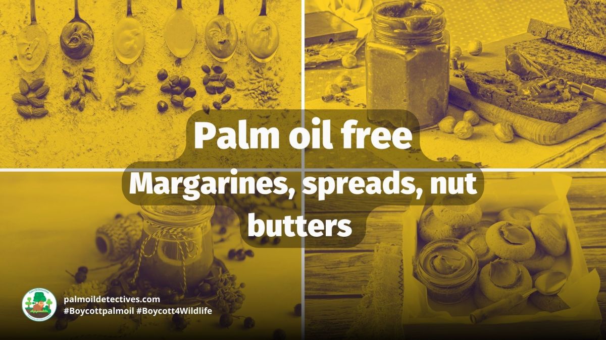 Palm Oil Free Cooking Oil, Margarine and Spreads